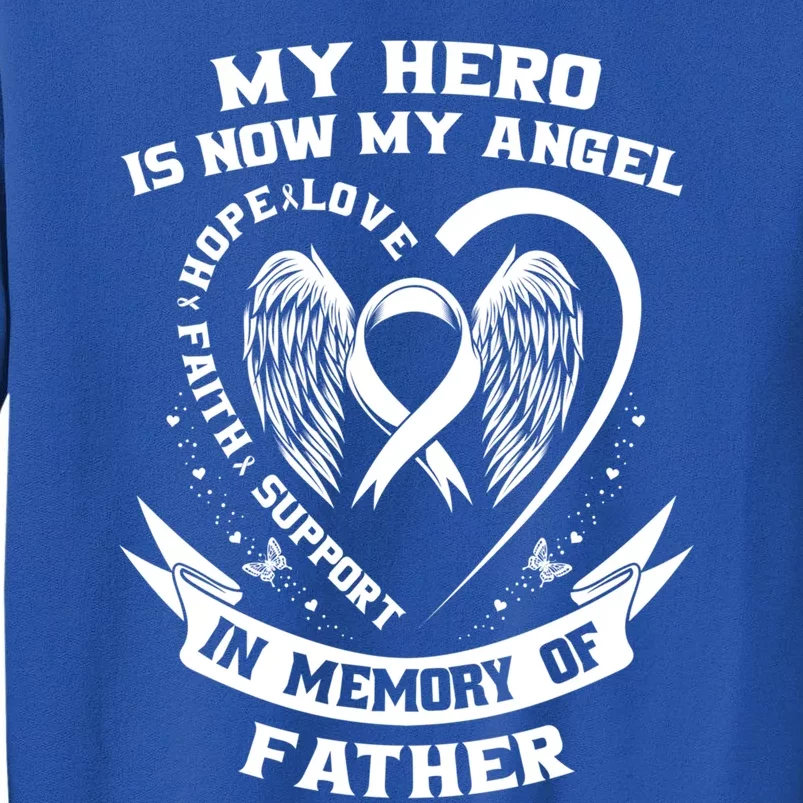 My Hero Is Now My Angel Lung Cancer Awareness Dad Father Gift Sweatshirt