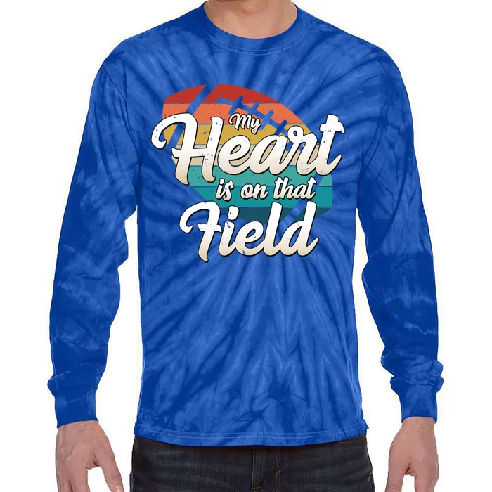 My Heart Is On That Field Retro Football Ball Team Mom Dad Gift Tie-Dye Long Sleeve Shirt