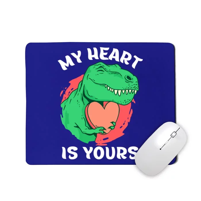 My Heart Is Yours Dinosaur Holding Heart T Rex Valentines Great Gift Mousepad