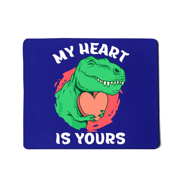 My Heart Is Yours Dinosaur Holding Heart T Rex Valentines Great Gift Mousepad