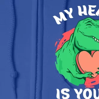 My Heart Is Yours Dinosaur Holding Heart T Rex Valentines Great Gift Full Zip Hoodie