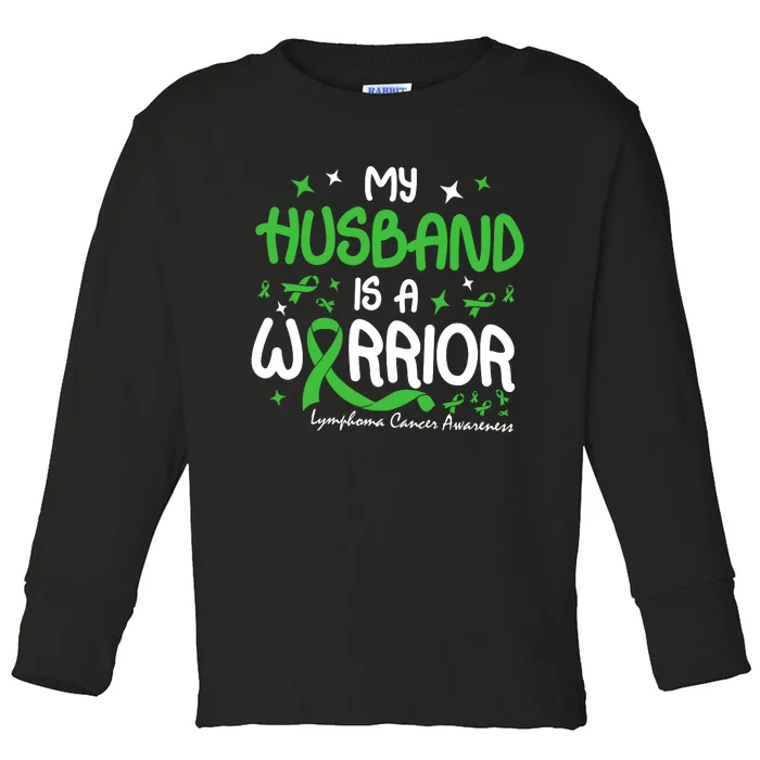 My Husband Is A Warrior Lymphoma Cancer Toddler Long Sleeve Shirt