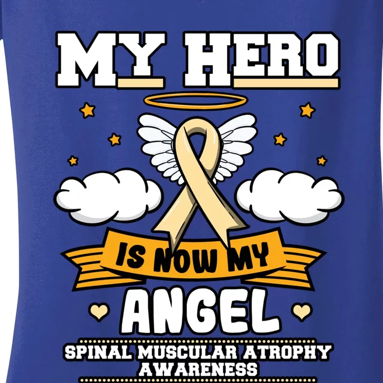 My Hero Is Now My Angel Spinal Muscular Atrophy Awareness Cool Gift Women's V-Neck T-Shirt