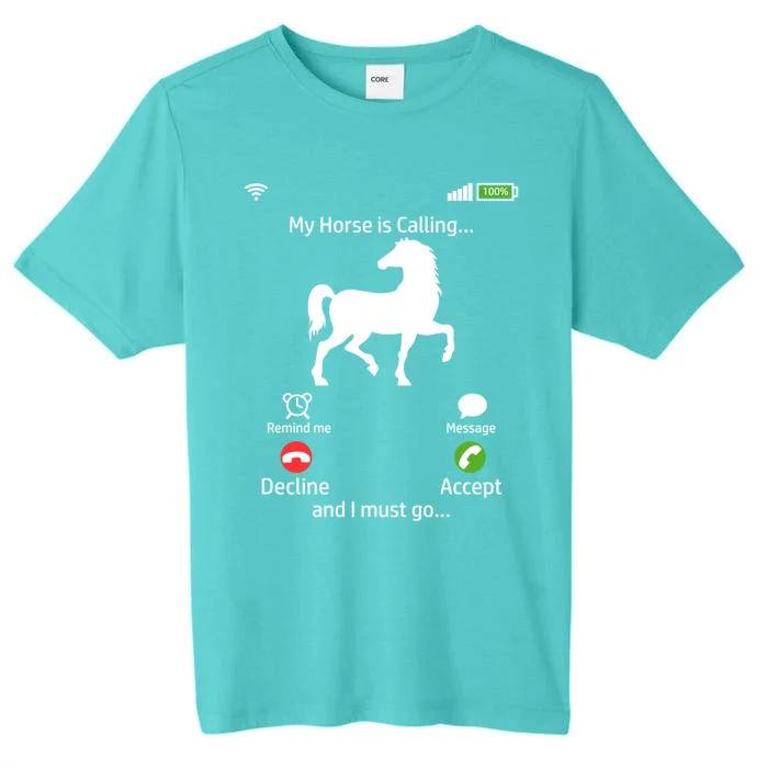 My Horse Is Calling Horse Mom Horse Riding Horses Gift ChromaSoft Performance T-Shirt