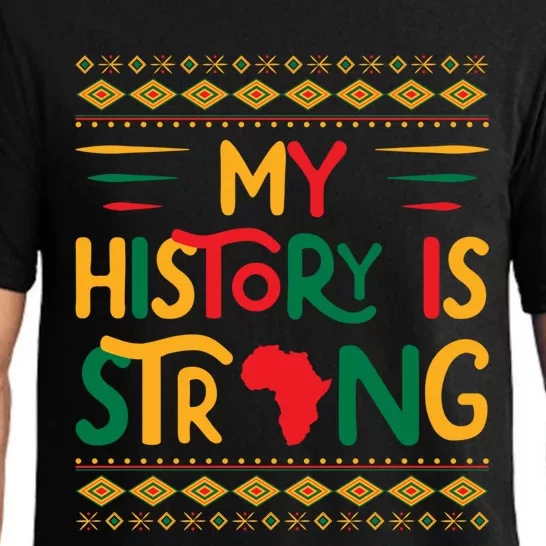 My History Is Strong Future Black History Maker Student Great Gift Pajama Set