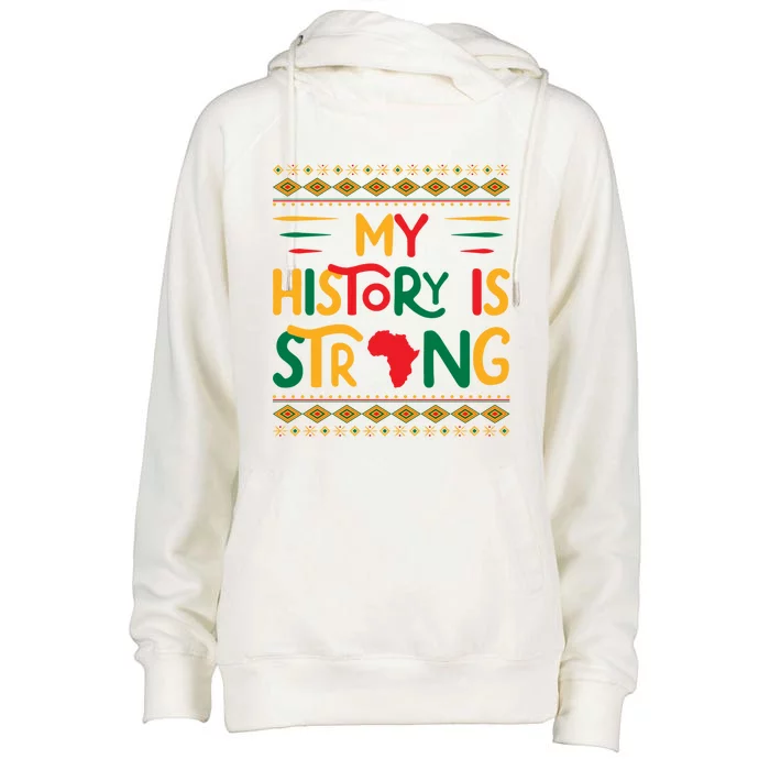 My History Is Strong Future Black History Maker Student Great Gift Womens Funnel Neck Pullover Hood