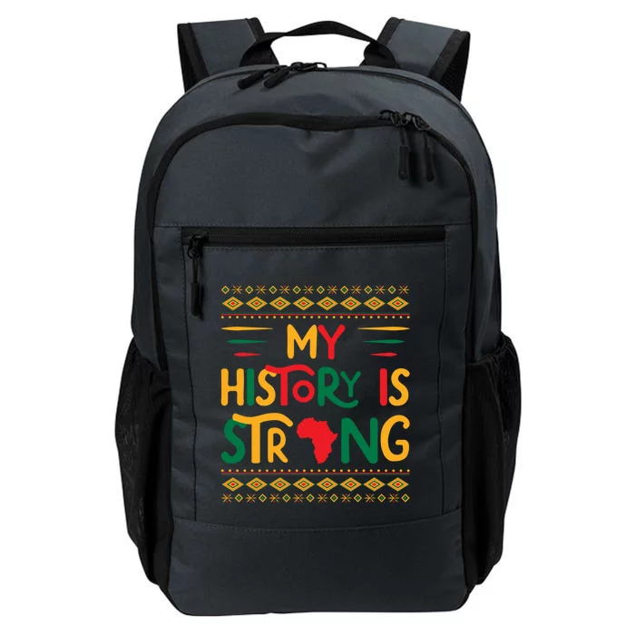 My History Is Strong Future Black History Maker Student Great Gift Daily Commute Backpack