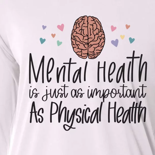 Mental Health Is Just As Important As Physical Health Cooling Performance Long Sleeve Crew