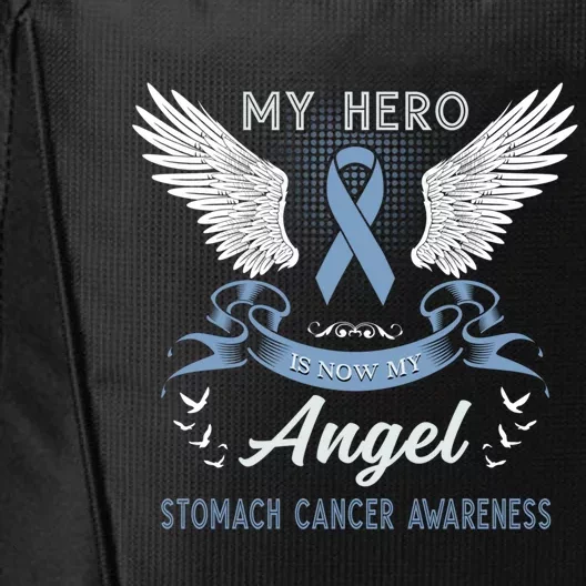 My Hero Is Now My Angel Stomach Cancer Awareness Month Funny Gift City Backpack