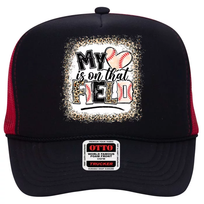 My Heart Is On That Field Baseball High Crown Mesh Trucker Hat