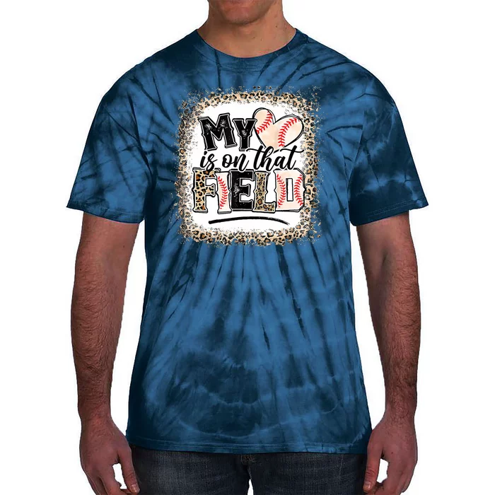 My Heart Is On That Field Baseball Tie-Dye T-Shirt