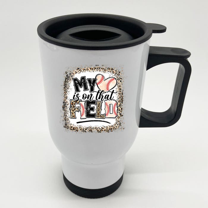 My Heart Is On That Field Baseball Front & Back Stainless Steel Travel Mug