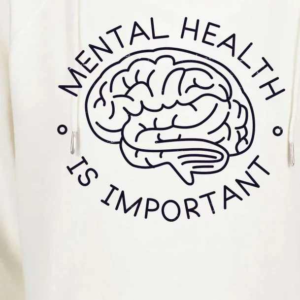 Mental Health Is Important Brain Womens Funnel Neck Pullover Hood