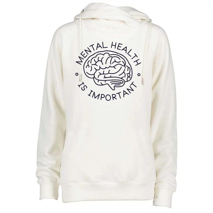 Mental Health Is Important Brain Womens Funnel Neck Pullover Hood