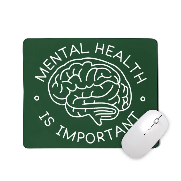 Mental Health Is Important Brain Mousepad