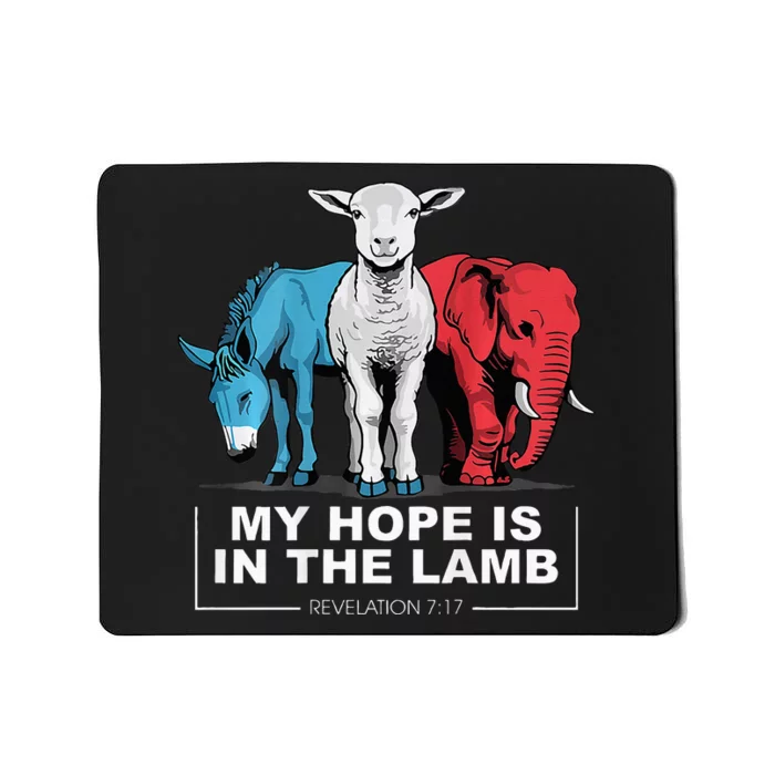 My Hope Is In The Lamb Mousepad