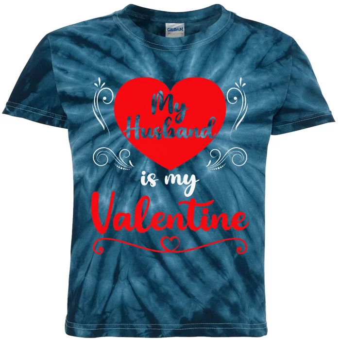 My Husband Is My Valentine Gift Husband Valentine's Day Premium Kids Tie-Dye T-Shirt