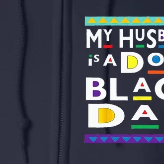 My Husband Is A Dope Black Dad Happy Fathers Day Full Zip Hoodie