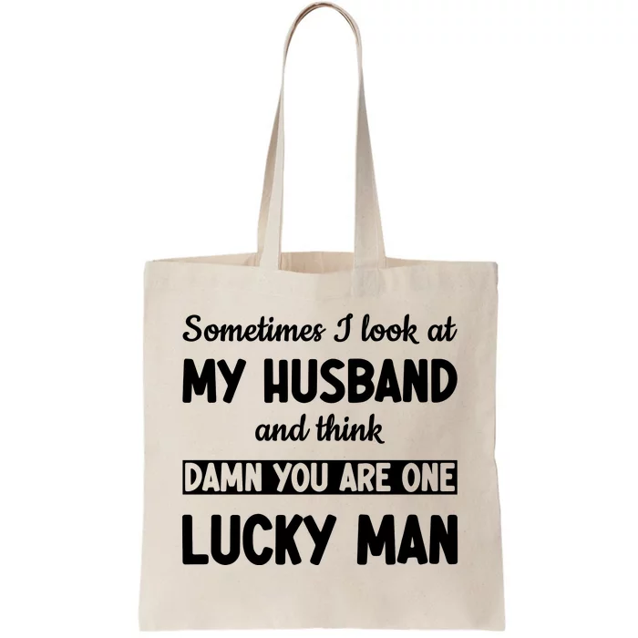 My Husband Is One Lucky Man Funny Tote Bag