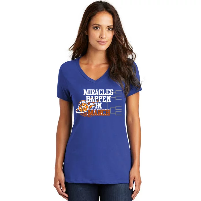 Miracles Happen In March Basketball Madness Brackets Gift Women's V-Neck T-Shirt