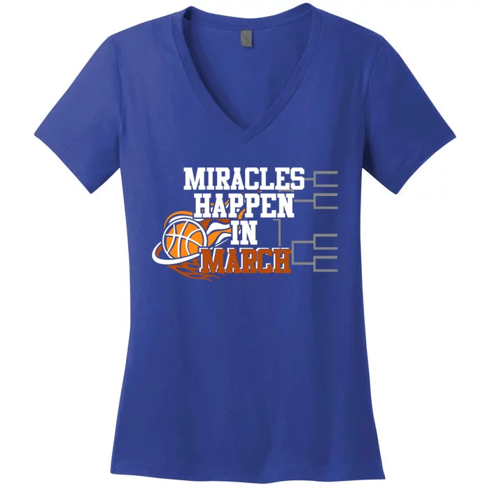 Miracles Happen In March Basketball Madness Brackets Gift Women's V-Neck T-Shirt