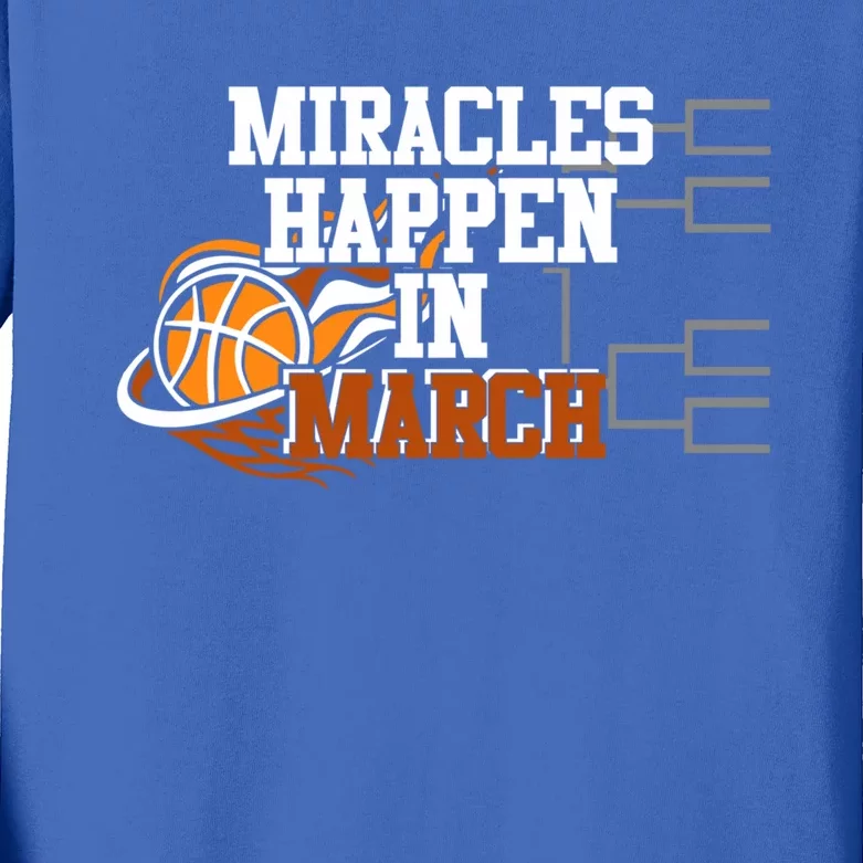 Miracles Happen In March Basketball Madness Brackets Gift Kids Long Sleeve Shirt