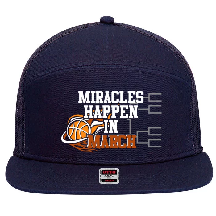 Miracles Happen In March Basketball Madness Brackets Gift 7 Panel Mesh Trucker Snapback Hat