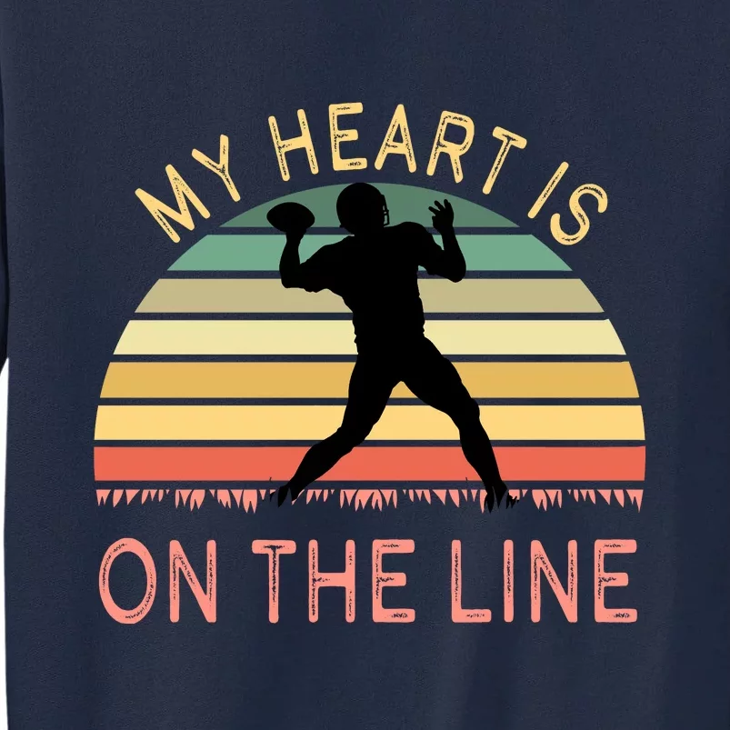 My Heart Is On The Line Football Offense Retro Design Tall Sweatshirt