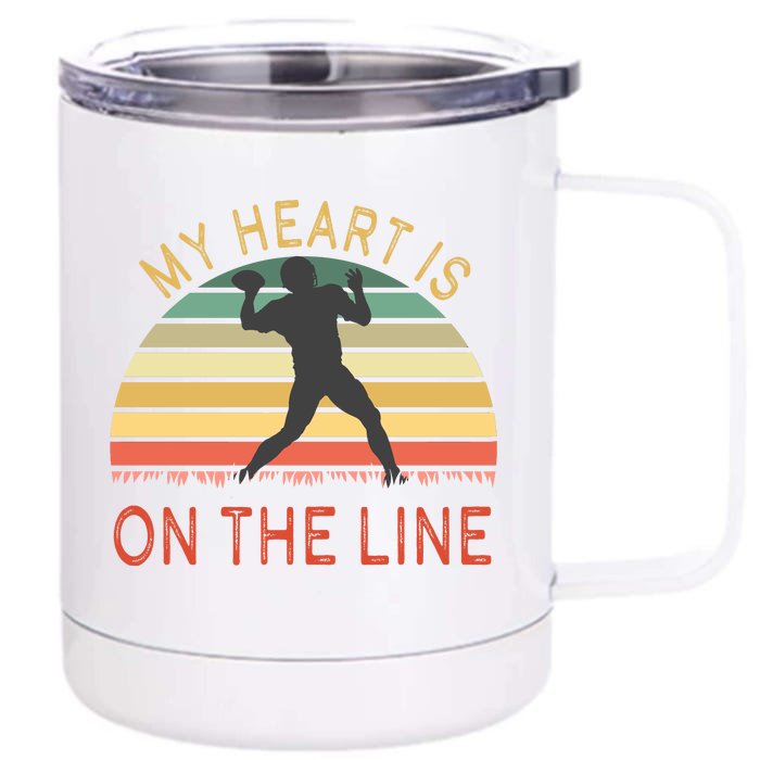 My Heart Is On The Line Football Offense Retro Design Front & Back 12oz Stainless Steel Tumbler Cup