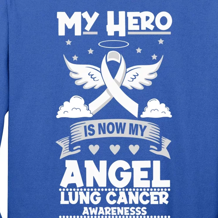 My Hero Is Now My Angel Gift Lung Cancer Awareness Gift Tall Long Sleeve T-Shirt