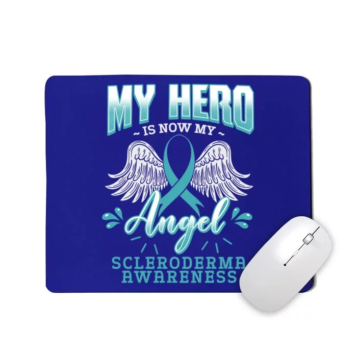 My Hero Is Now My Angel Systemic Scleroderma Awareness Gift Cute Gift Mousepad