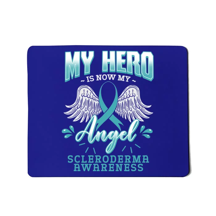 My Hero Is Now My Angel Systemic Scleroderma Awareness Gift Cute Gift Mousepad