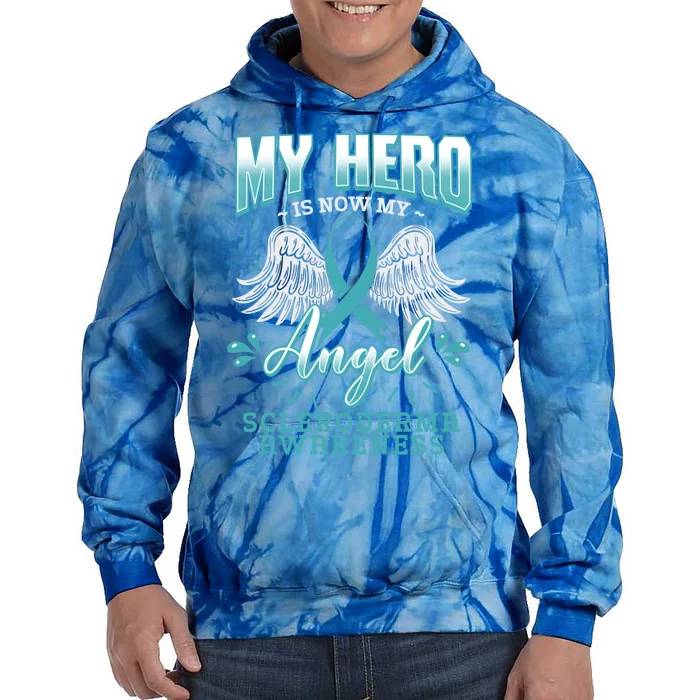 My Hero Is Now My Angel Systemic Scleroderma Awareness Gift Cute Gift Tie Dye Hoodie