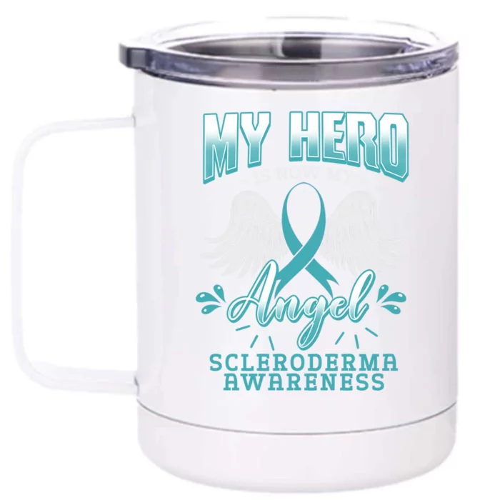 My Hero Is Now My Angel Systemic Scleroderma Awareness Gift Cute Gift Front & Back 12oz Stainless Steel Tumbler Cup