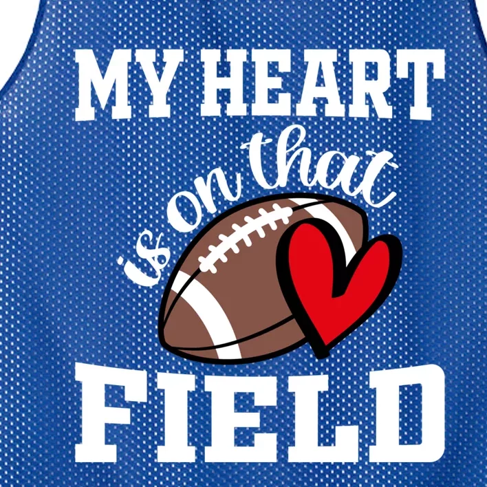 My Heart Is On That Field Football Player's Mom Life Gift Mesh Reversible Basketball Jersey Tank