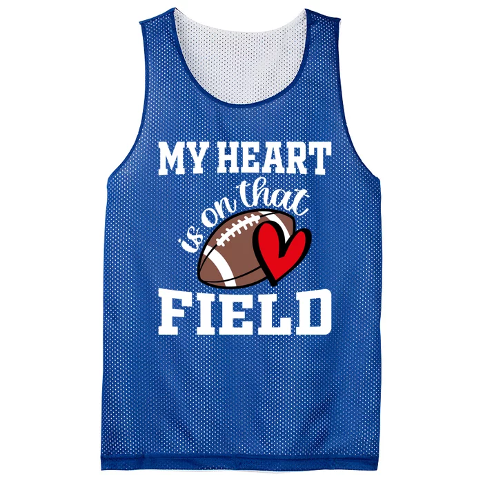 My Heart Is On That Field Football Player's Mom Life Gift Mesh Reversible Basketball Jersey Tank