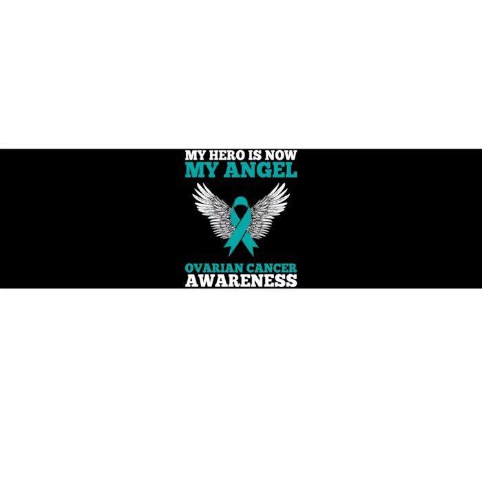 My Hero Is Now My Angel Ovarian Cancer Awareness Teal Ribbon Bumper Sticker