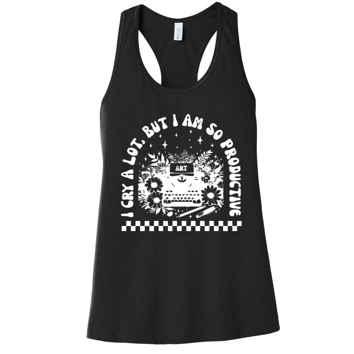 Mental Health I Cry A Lot But I Am So Productive Women's Racerback Tank