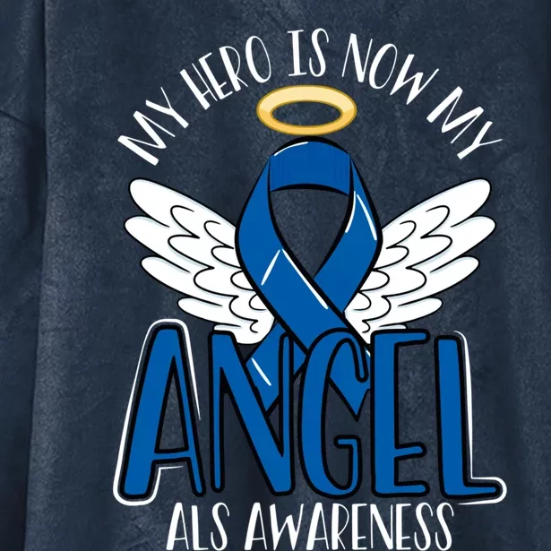 My Hero Is Now My Angel Als Awareness Month Gift Hooded Wearable Blanket