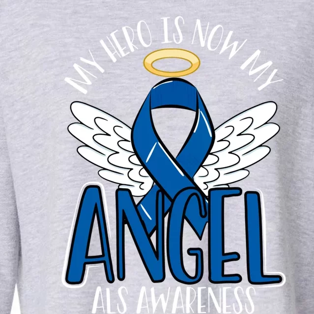 My Hero Is Now My Angel Als Awareness Month Gift Cropped Pullover Crew