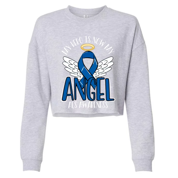 My Hero Is Now My Angel Als Awareness Month Gift Cropped Pullover Crew