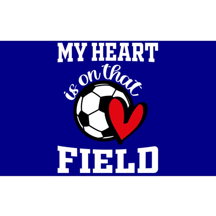 My Heart Is On That Field Soccer Player's Mom Life Gift Bumper Sticker