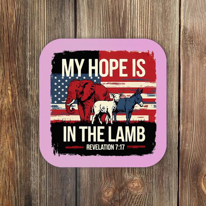 My Hope Is In The Lamb Jesus 2024 Election Coaster