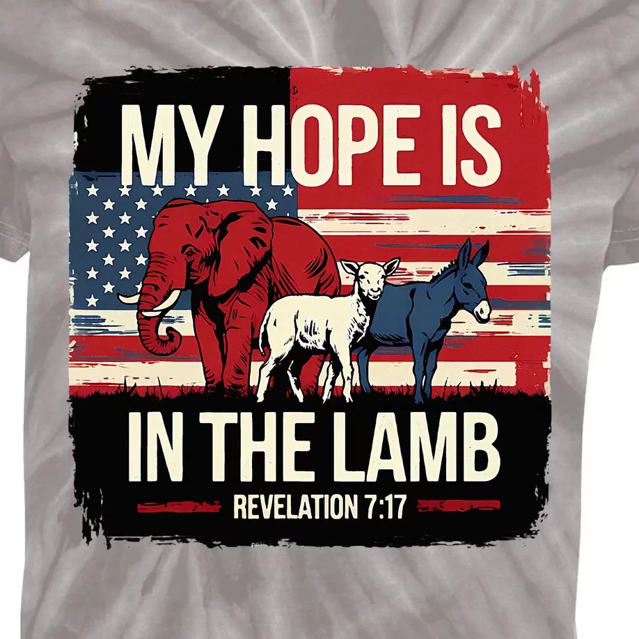 My Hope Is In The Lamb Jesus 2024 Election Kids Tie-Dye T-Shirt