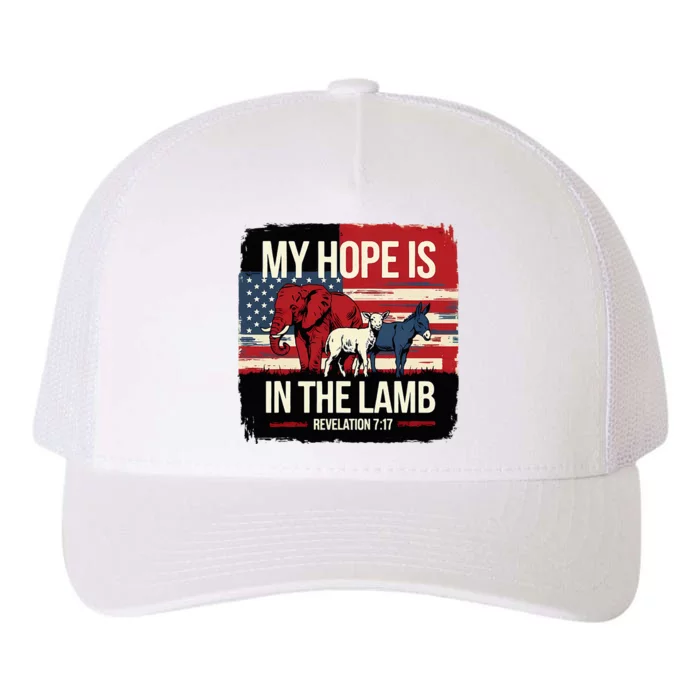 My Hope Is In The Lamb Jesus 2024 Election Yupoong Adult 5-Panel Trucker Hat