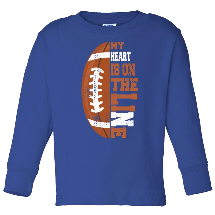 My Heart Is On The Line Football Gift Toddler Long Sleeve Shirt