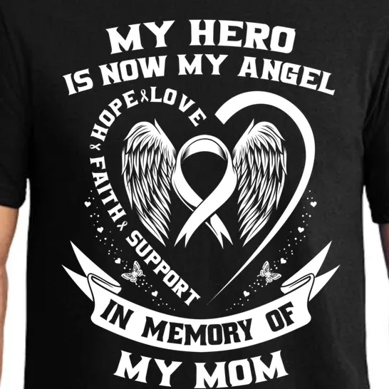 My Hero Is Now My Angel Lung Cancer Awareness Mom Memorial Gift Pajama Set