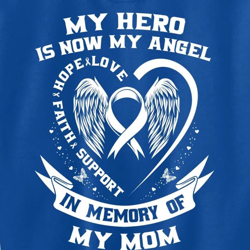 My Hero Is Now My Angel Lung Cancer Awareness Mom Memorial Gift Kids Sweatshirt