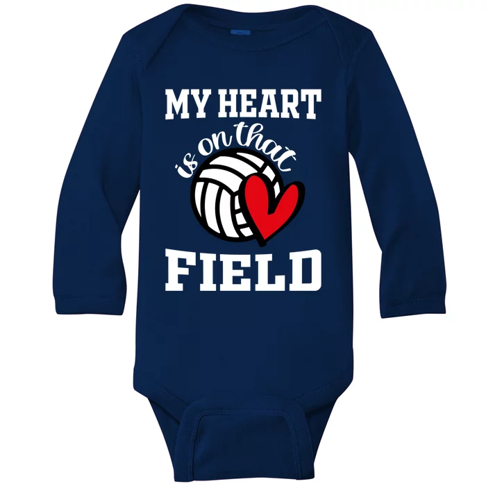 My Heart Is On That Field Volleyball Player's Mom Life Gift Baby Long Sleeve Bodysuit