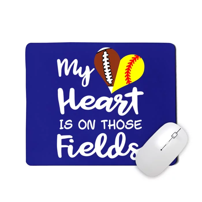 My Heart Is On Those Fields Football Softball Player Mom Gift Mousepad